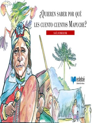 cover image of ¿Quieren saber por qué les cuento cuentos mapuche?